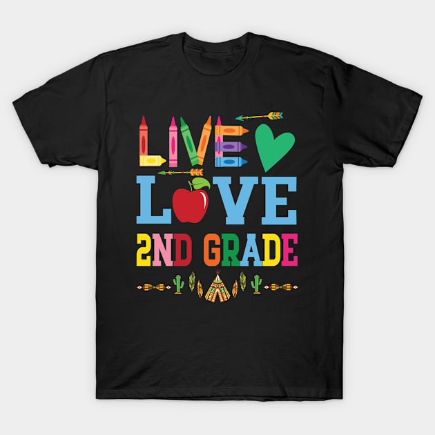 Live Love 2nd Grade Student Teacher Happy Back To School Day T-Shirt by favoritetien16